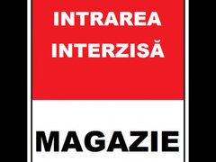Placuta intrare interzisa magazie